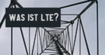 Was ist LTE? (Bild: Pixabay @hpgruesen)