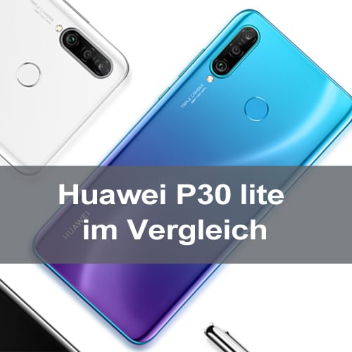Huawei P30 lite im Vergleich: Neuer König in der Mittelklasse?
