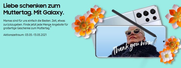 Liebe schenken zum Muttertag - Samsung Muttertags Aktion
