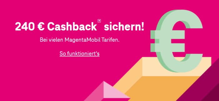 Telekom Cashback: Bis zu 240 € für original Telekom MagentaMobil-Tarife bei Neuvertrag oder 120 € Cashback bei Vertragsverlängerung