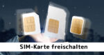 SIM-Karte freischalten