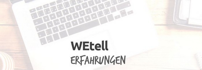 WeTELL Erfahrungen WeTELL Erfahrungen