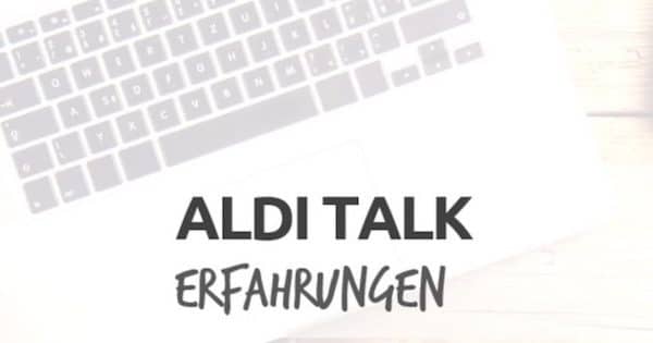 Aldi Talk Erfahrungen