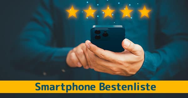 Beste Smartphones und Handy-Bestenliste