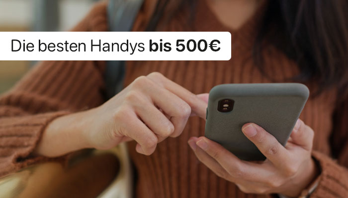 Beste Handys bis 500 Euro!