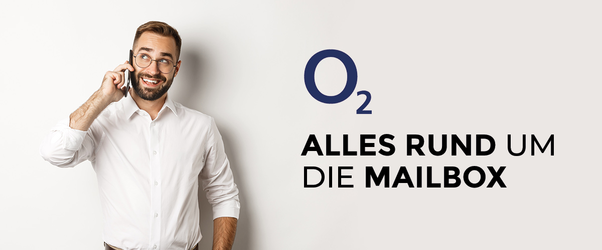 o2 Mailbox anrufen, ausschalten & einrichten So geht’s!