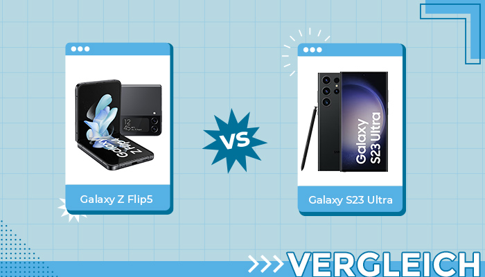 Samsung Galaxy Z Flip 5 vs. Galaxy S23 Ultra: Wirklich so unterschiedlich?  – Unser Vergleich –