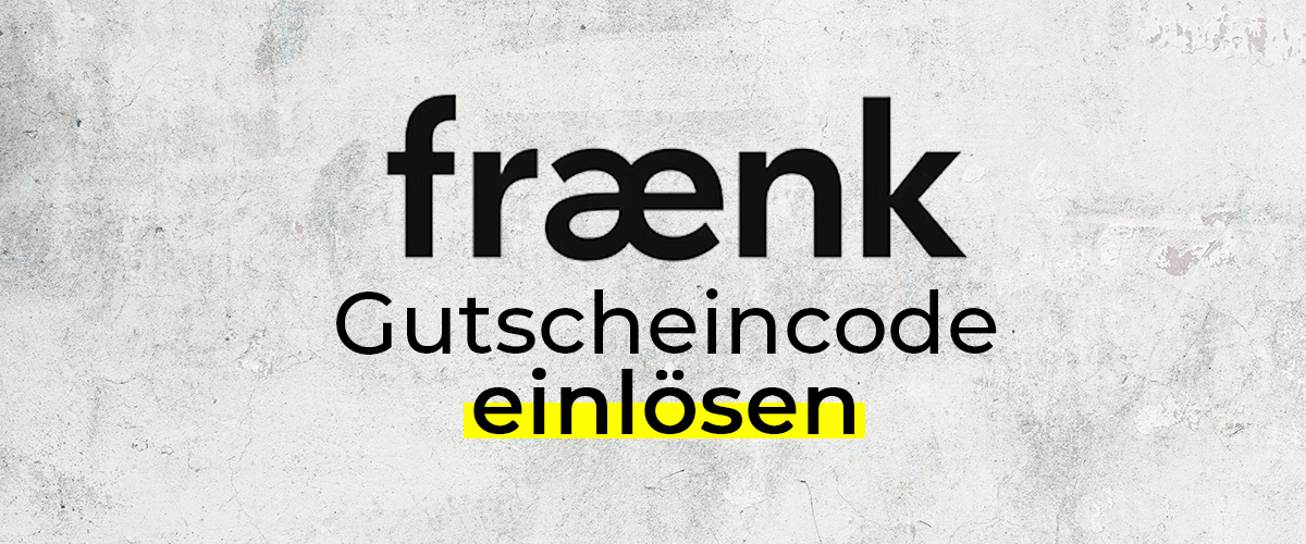 fraenk Gutscheincode einlösen