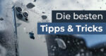 Die besten Tipps & Tricks fürs iPhone