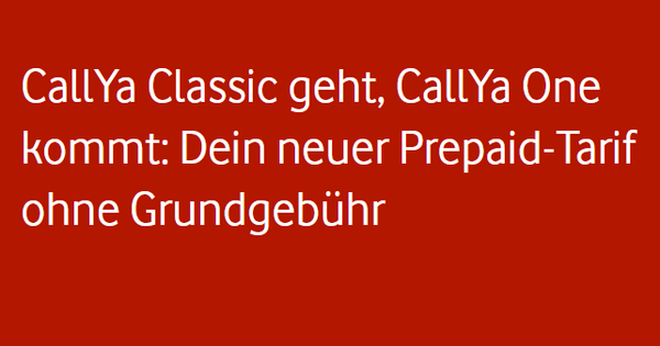 Vodafone CallYa Classic eingestellt – Teaser