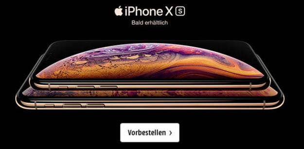 Apple iPhone Xs, iPhone Xs Max, iPhone Xr vorbestellen ,kaufen, bestellen
