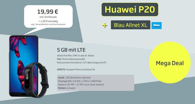 Preissturz! Huawei P20 + Blau Allnet XL für effektiv 4,91 € im Monat (Allnet- & SMS-Flat, 5 GB LTE, o2-Netz) - gratis Fitnessarmband!