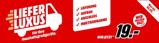 MediaMarkt LieferLuxus Aktion: Nur 19 € für Lieferung, Aufbau, Anschluss & Inbetriebnahme von Haushaltsgeräten!