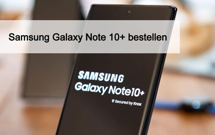 Samsung Galaxy Note 10 Plus vorbestellen & Lieferzeiten: Alle Preise, Verfügbarkeit und Details bei MediaMarkt, Telekom, DeinHandy & Co.